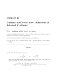 Chapter 27 Current and Resistance. Solutions of Selected