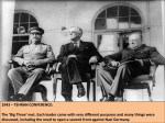 1943 – TEHRAN CONFERENCE: The `Big Three` met. Each leader