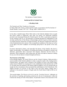 - 1 - The Institute of Ismaili Studies Intellectual life in Fatimid Times A