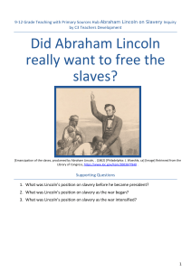 Did Abraham Lincoln really want to free the slaves?