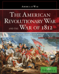 THE AMERICAN REVOLUTIONARY WAR AND THE WAR OF 1812