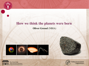 How we think the planets were born