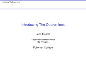 Introducing The Quaternions - UCR Math Dept.