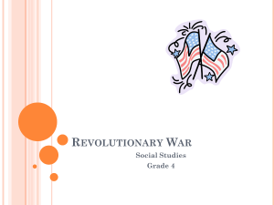 Revolutionary War - Ms. Koval`s Third Grade