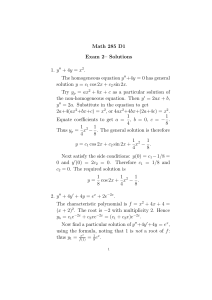 Math 285 D1 Exam 2– Solutions 1. y + 4y = x . The homogeneous