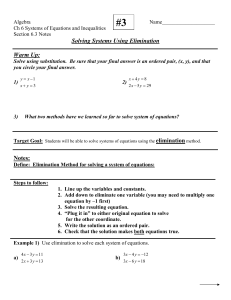 Solving Systems Using Elimination Warm Up: Notes: