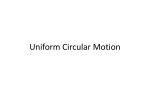 Notes intro to Uniform Circular Motion