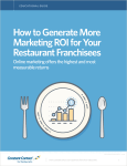 How to Generate More Marketing ROI for Your Restaurant Franchisees