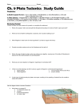 Ch. 9 Plate Tectonics: Study Guide