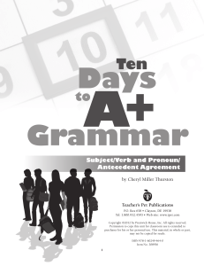 Ten Days to A+ Grammar - Subject/Verb and Pronoun/Antecedent
