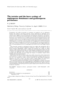 The tortoise and the hare: ecology of angiosperm