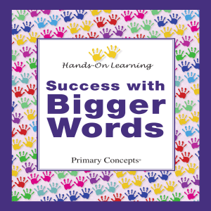 Hands-On Learning Success with Bigger Words