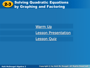 Solving Quadratic Equations by Graphing and Factoring Solving