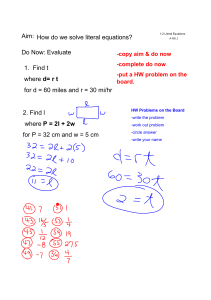 Aim: How do we solve literal equations? Do Now: Evaluate 1. Find t