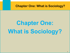 Chapter One: What is Sociology?