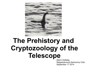 The Prehistory and Cryptozoology of the Telescope