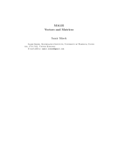 MA135 Vectors and Matrices Samir Siksek