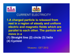 CURRENT ELECTRICITY 1.A charged particle is released from rest