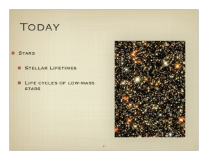 Stars Stellar Lifetimes Life cycles of low