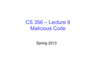CS 356 – Lecture 9 Malicious Code