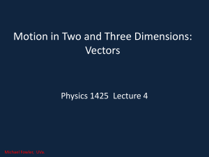 Motion in Two and Three Dimensions: Vectors