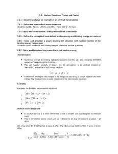 7.3 – Nuclear Reactions, Fission and Fusion 7.3.1 – Describe and