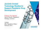 Juvenile Animal Toxicology Studies to Support Paediatric Drug