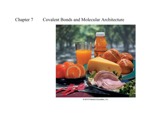 Chapter 7 Covalent Bonds and Molecular Architecture
