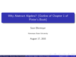 Why Abstract Algebra? (Outline of Chapter 1 of