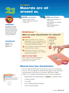 Minerals are all around us.