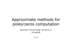 Approximate methods for poles/zeros computation