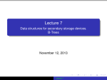 Lecture 7 - Data structures for secondary storage devices. B