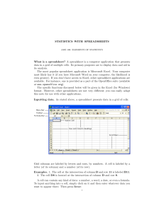 STATISTICS WITH SPREADSHEETS What is a spreadsheet? A