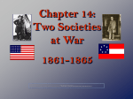 Chapter 14 Two Societies at War 1861-1865