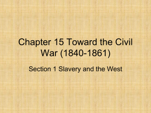 Chapter 15 Toward the Civil War (1840-1861)