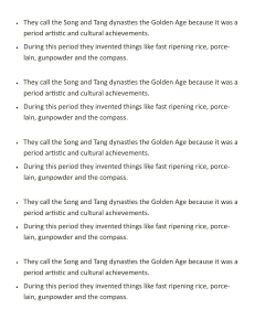 • They call the Song and Tang dynasties the Golden Age because it