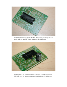 Solder the 18 pin socket onto the PCB. Make sure you line up the f