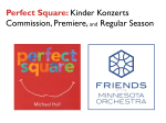 Perfect Square: Kinder Konzerts Commission, Premiere, and