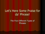 Let`s Here Some Praise for da` Phrase!