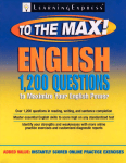 English to the Max: 1,200 Practice Questions to Maximize Your