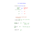 2.9 Scientific Notation 4.3 x 10 10 x 5.7 4.10034 x 810 0.435 x 10 10