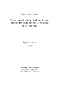 Creation of ultra cold rubidium atoms for sympathetic cooling of