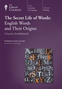 The Secret Life of Words: English Words and Their Origins