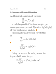 A differential equation of the form dy dx = f(x, y) is called separable if