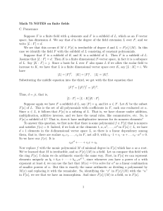 Math 75 NOTES on finite fields C. Pomerance Suppose F is a finite