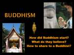 How did Buddhism start? What do they believe? How to share to a