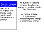 An automobile engine converts the chemical energy in gasoline