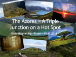 The Azores - Triple Junction and Hot spot