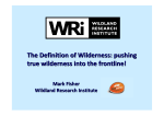 The Definition of Wilderness: pushing true wilderness into the frontline!