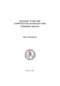 SALIVARY FLOW AND COMPOSITION IN HEALTHY AND